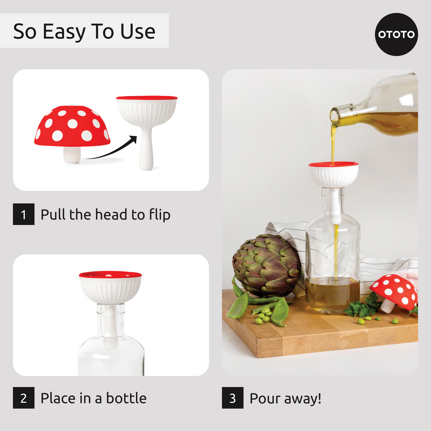Three-step guide shows how to use OTOTO's Fungilicious funnel to pour liquid into a bottle.